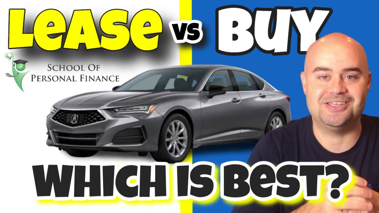 Lease vs Buy a Car - Which is Better?