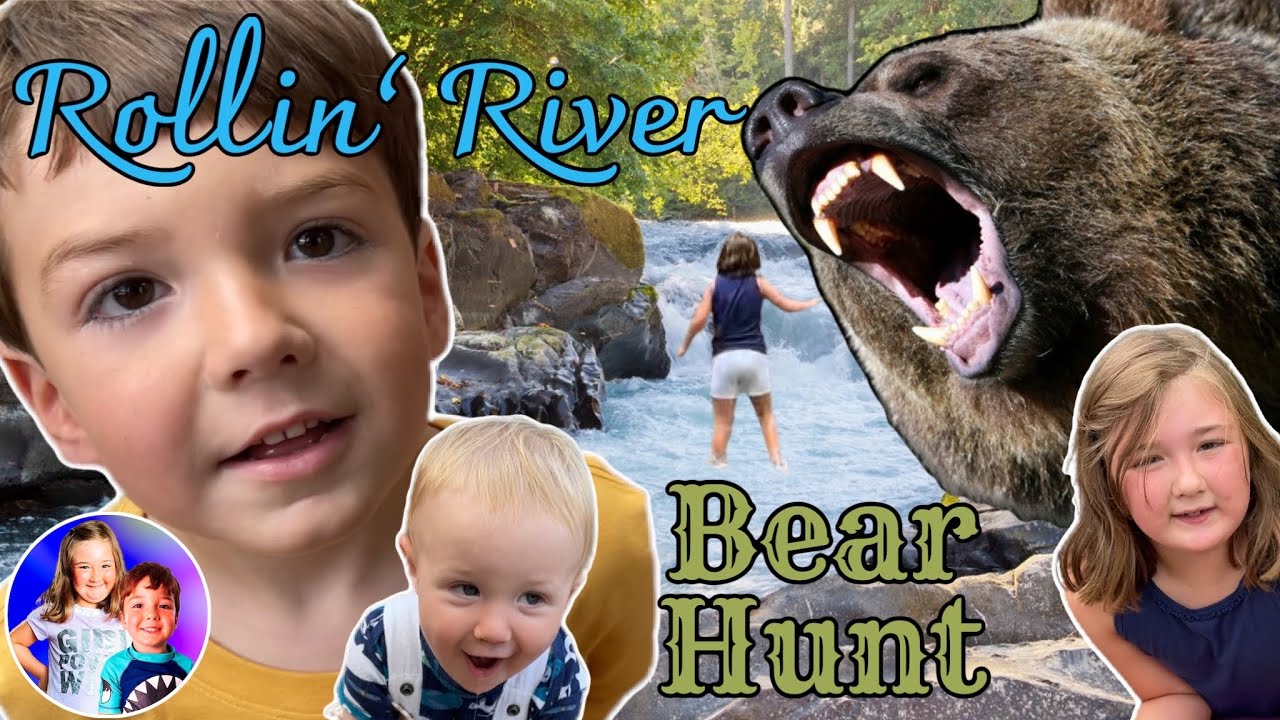 Going on a Rollin’ River Bear Hunt