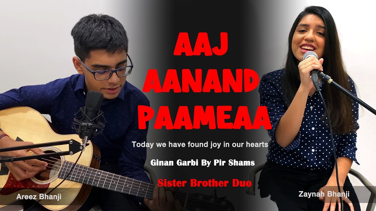 Aaj Aanand Paameaa  -  Zaynah & Areez Bhanji (Ginan Garbi With Music, Lyrics & Translations)