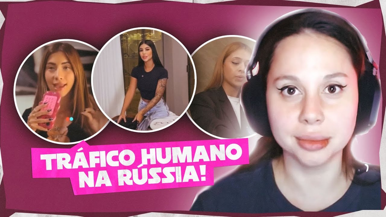 INFLUENCERS DIVULGAM TR*FICO HUMANO NA RÚSSIA | venha ver quem são !!
