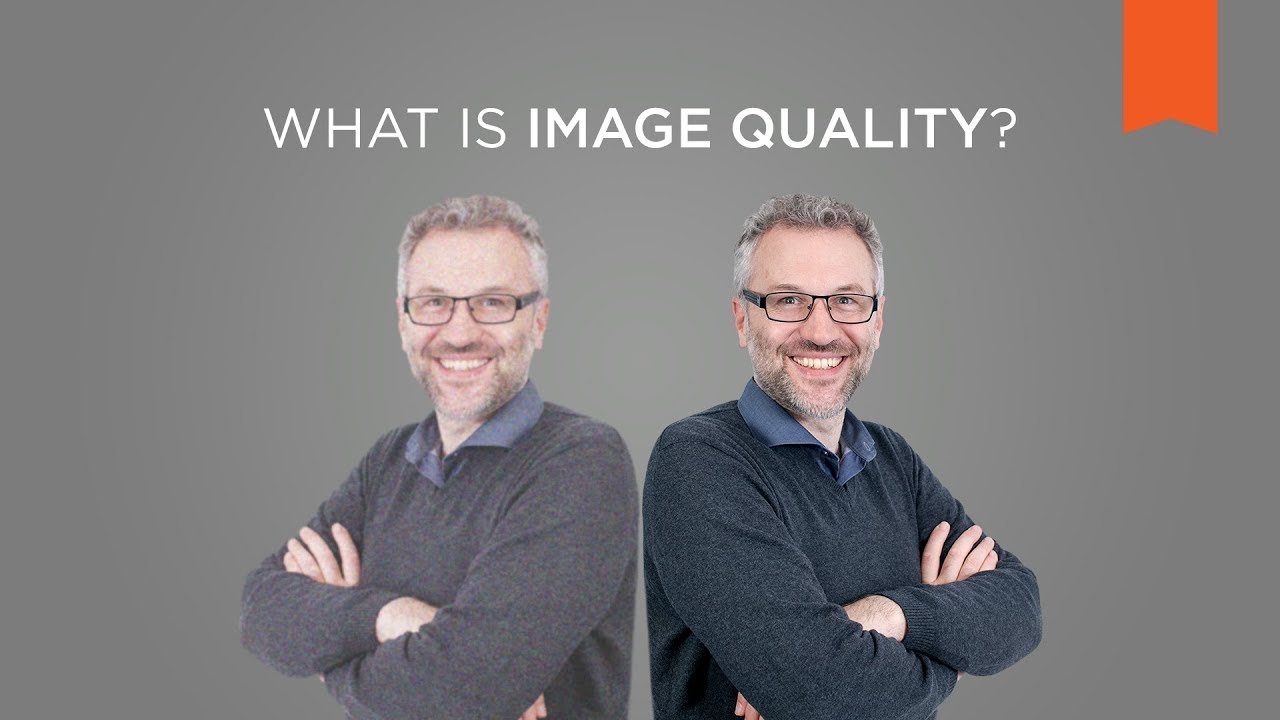 What Is Image Quality? &ndash; Vision Campus