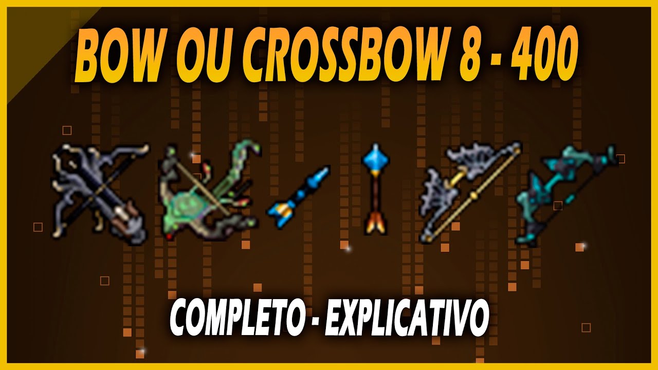 [TIBIA] - BOW OU CROSSBOW + MUNIÇÃO 8 AO 400+ (ATUALIZADO) | EXPLICATIVO (COMPLETO)