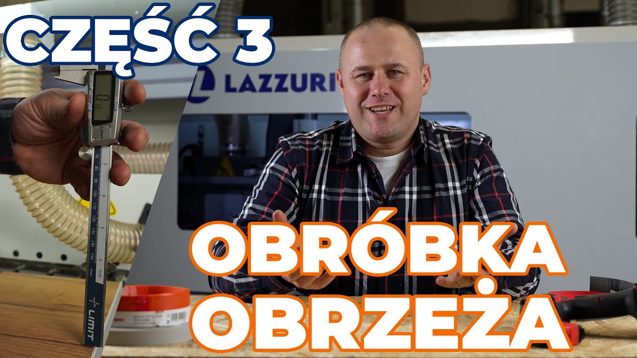 Prawidłowe USTAWIANIE OKLEINIARKI - #3 Obróbka Obrzeża