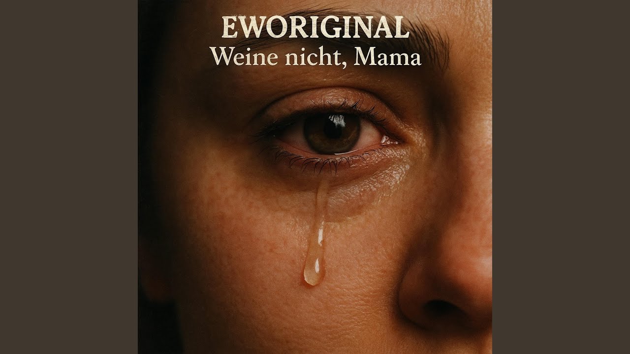 Weine nicht, Mama