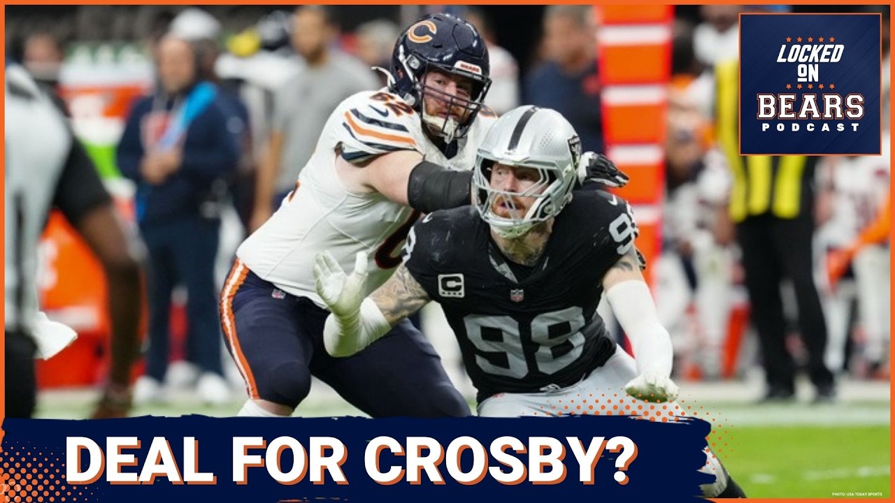 THIS is the only way a Maxx Crosby trade makes sense for the Chicago Bears