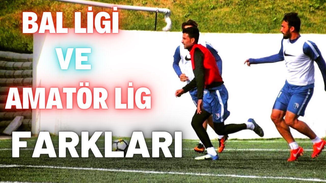 BAL LİGİ, S&Uuml;PER AMAT&Ouml;R, 1.AMAT&Ouml;R VE 2.AMAT&Ouml;R ARASINDAKİ FARKLAR! (Ligler Arasındaki Farklılıklar)