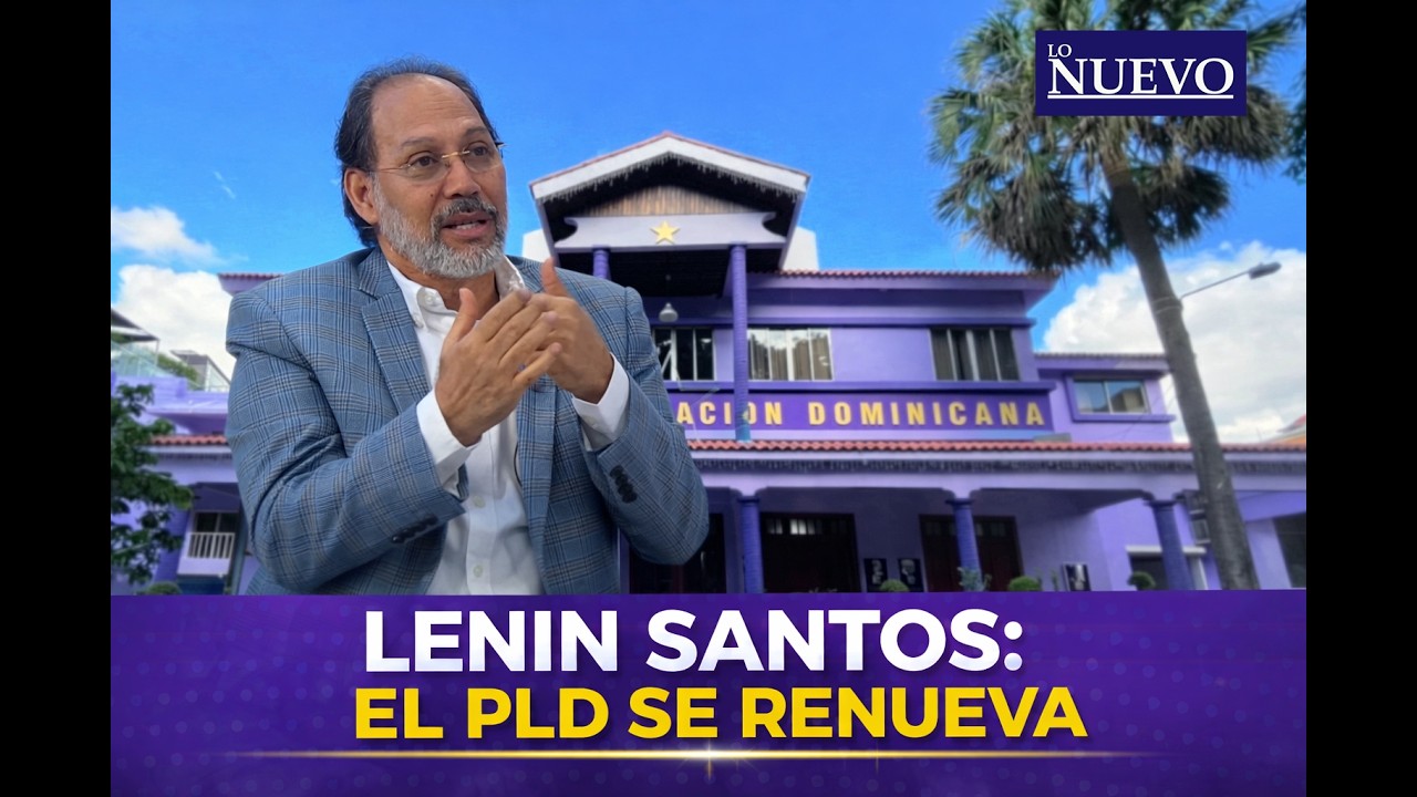 LENIN SANTOS: ''EL PRM ES UN DESASTRE DE GOBIERNO''