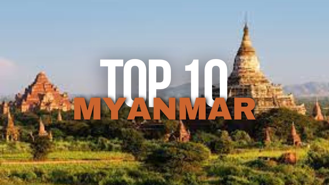 Top 10 Things To Do In Myanmar