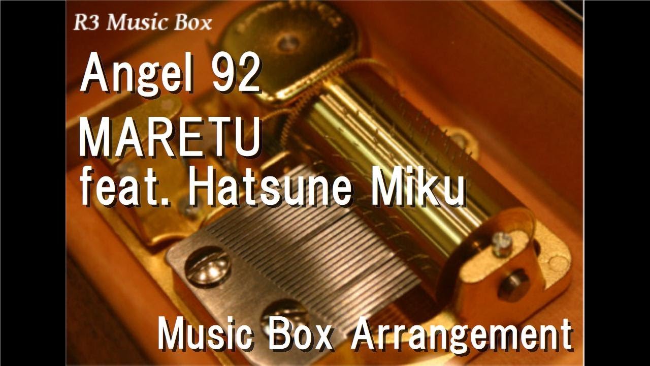 Angel 92/MARETU feat. Hatsune Miku [Music Box]