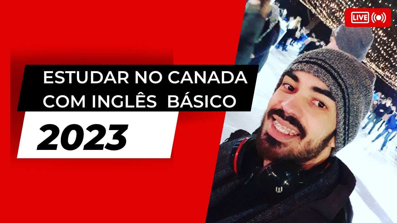 Estudar no Canad&aacute; com Ingl&ecirc;s b&aacute;sico 2023🇨🇦