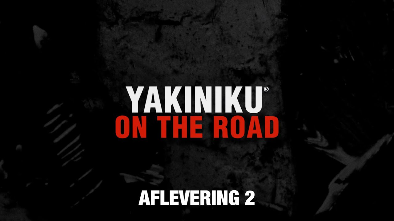 YAKINIKU® on the Road - Aflevering 02