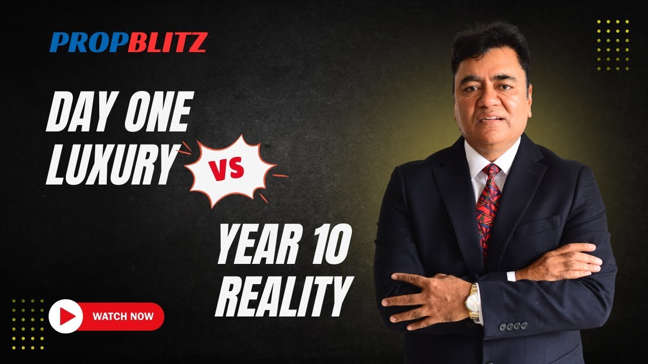 What Truly Makes a Luxury Home Last 10 Years (Not Just Day One) | Propblitz Advisory
