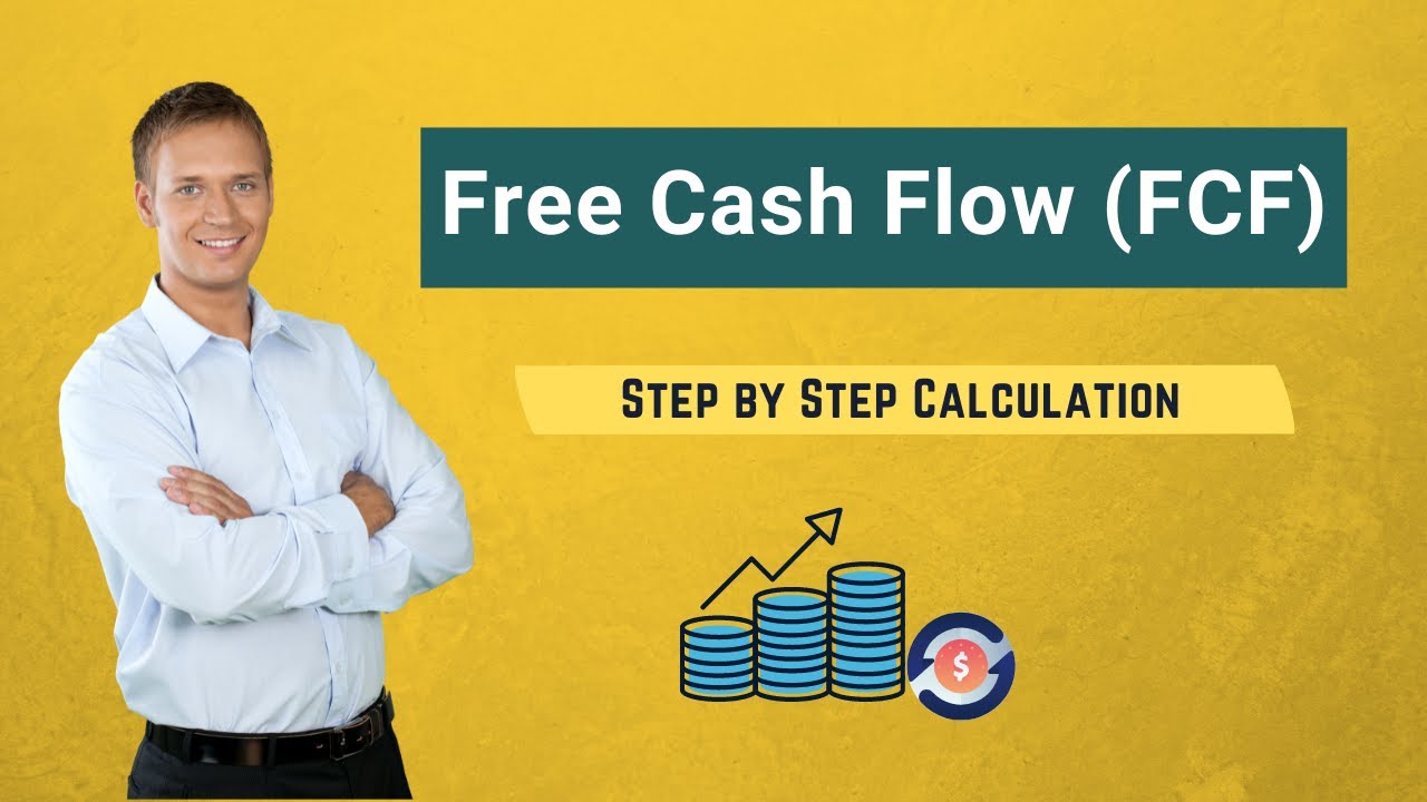 Free Cash Flow (FCF) - Meaning, Formula, Examples, Calculation