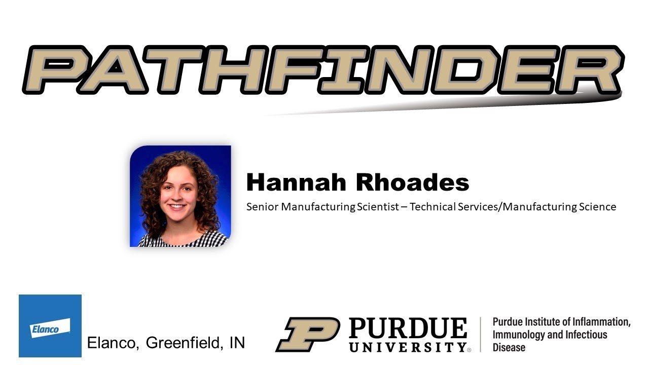 PATHFINDER - Hannah Rhoades, Senior Manufacturing Scientist, Elanco, Greater Indianapolis, IN