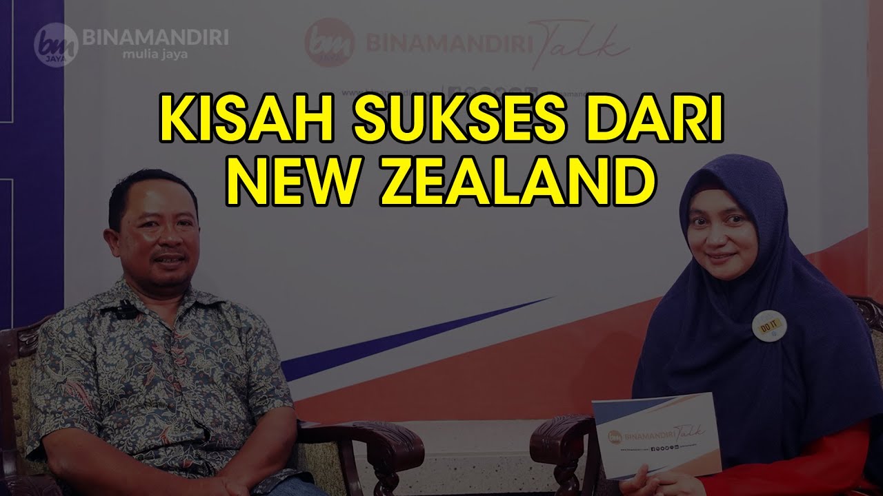 BINAMANDIRI TALK - KISAH SUKSES DARI NEW ZEALAND.