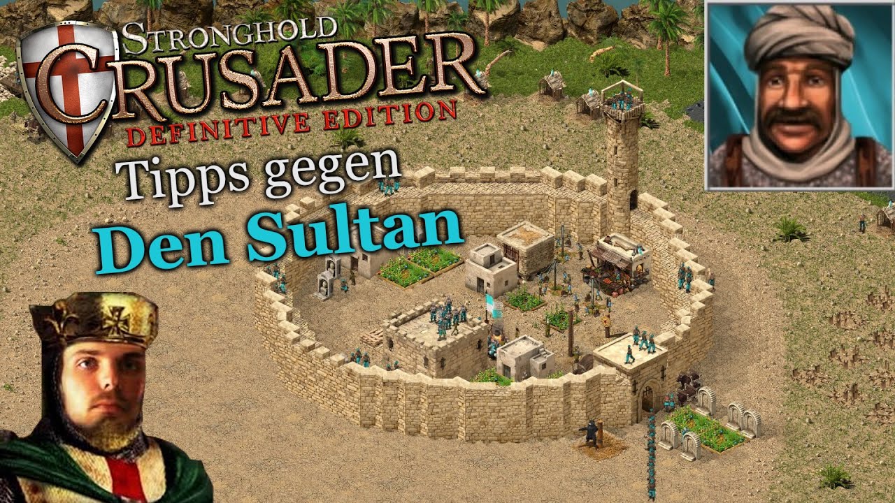 Tipps gegen den Sultan! | Stronghold Crusader: DE