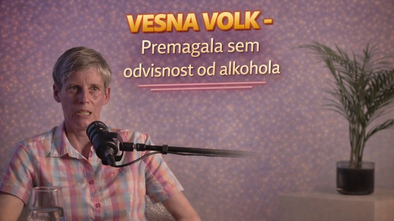 VESNA VOLK- Premagala sem odvisnost od alkohola