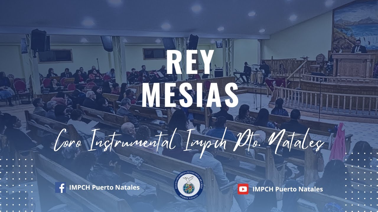 REY MESIAS - CORO INSTRUMENTAL IMPCH PUERTO NATALES