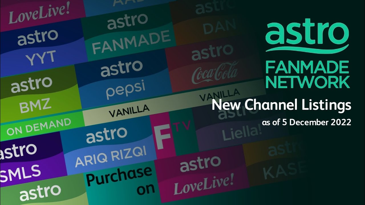 Channel Listings (as of 5 December 2022): Astro Fanmade Network