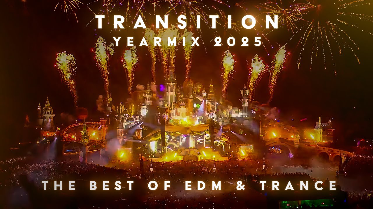 Transition - 2025 YearMix | Special Session | The Best of EDM & Trance