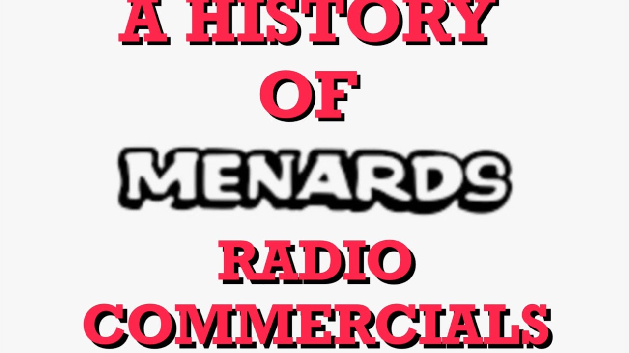 A History Of Menards Radio Commercials Throughout The Years (1980s-present day)