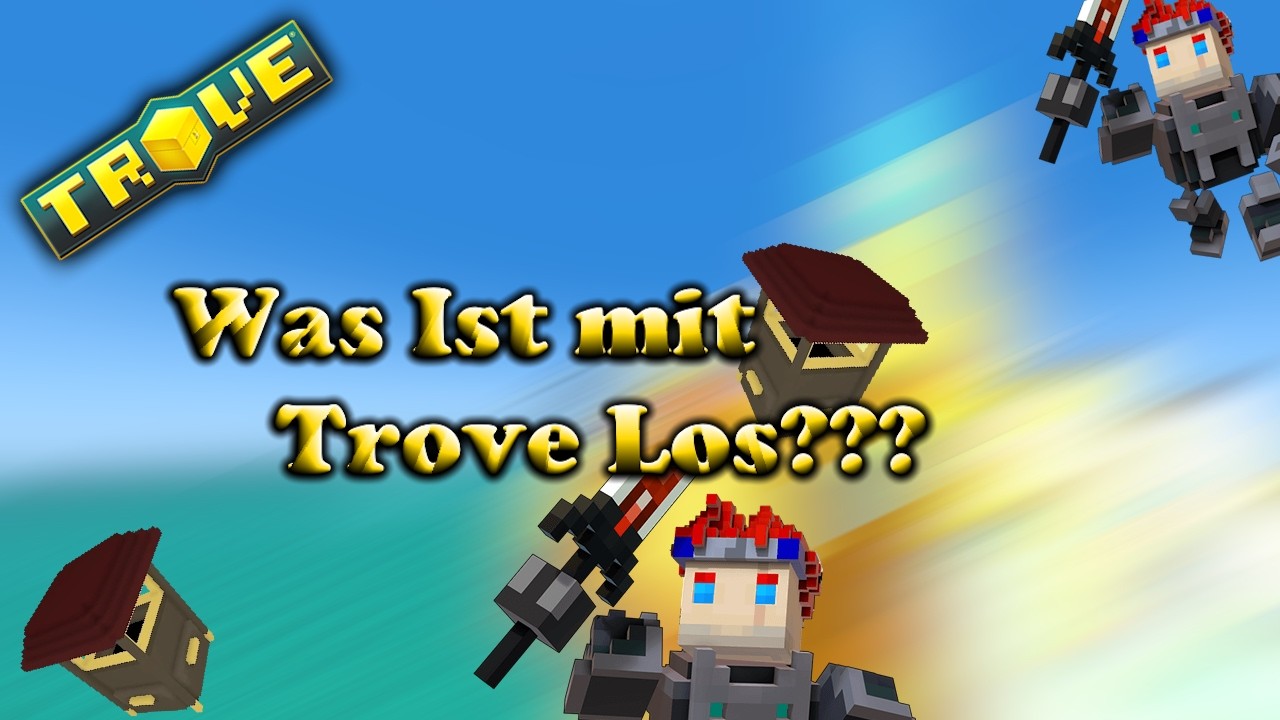 Was passiert derzeit mit Trove? |TroveNews [GER]