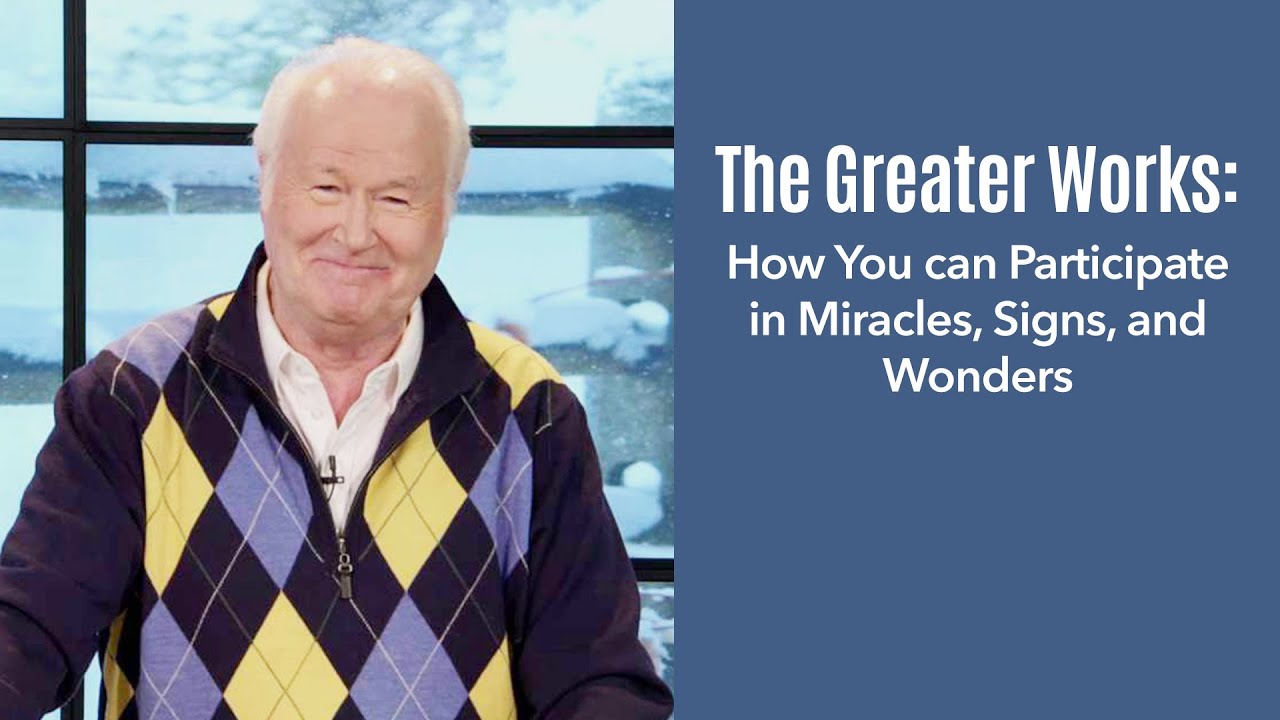 The Greater Works: How You can Participate in Miracles, Signs, and Wonders