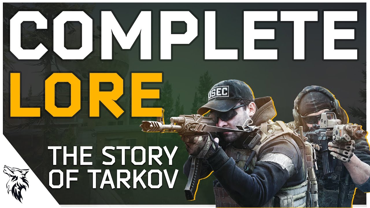 Полная история и сюжет Escape From Tarkov