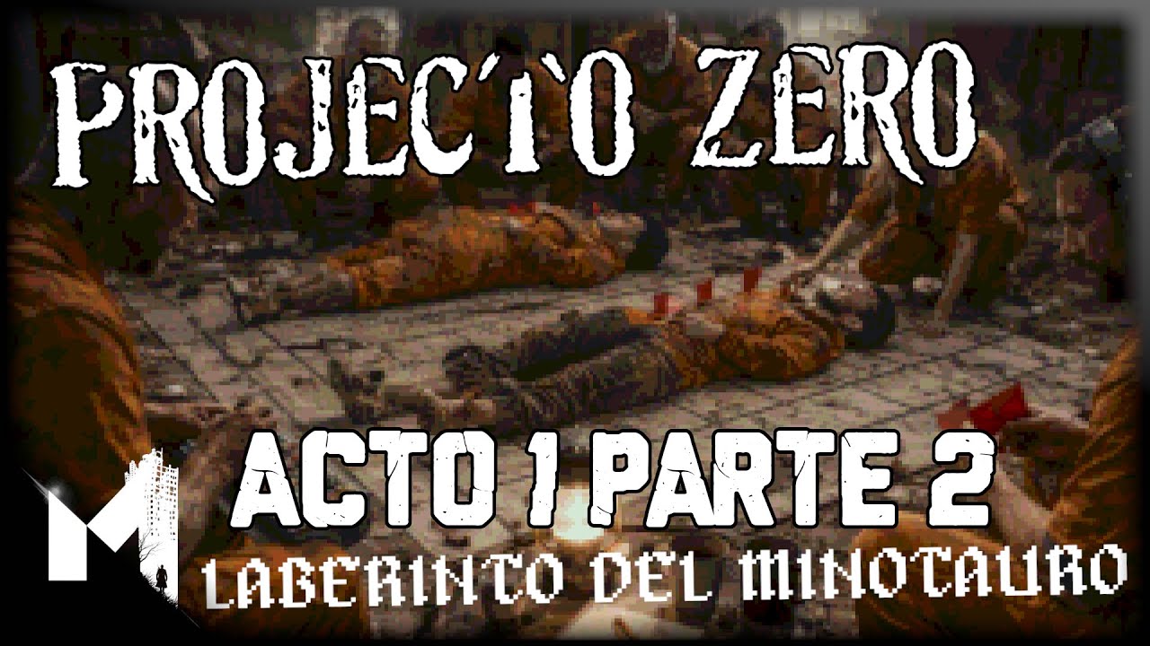 PROJECTO ZERO ACTO 1 LA LLEGADA PARTE 2 PRIMER EVENTO