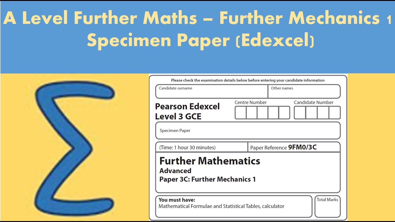 A Level Further Maths - Further Mechanics 1 (FM1):  Further Mathematics - Specimen paper (Edexcel)
