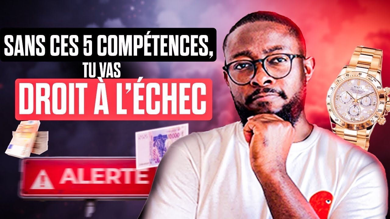 Sans Ces 5 COMPÉTENCES, Ton Business en Afrique Va Échouer