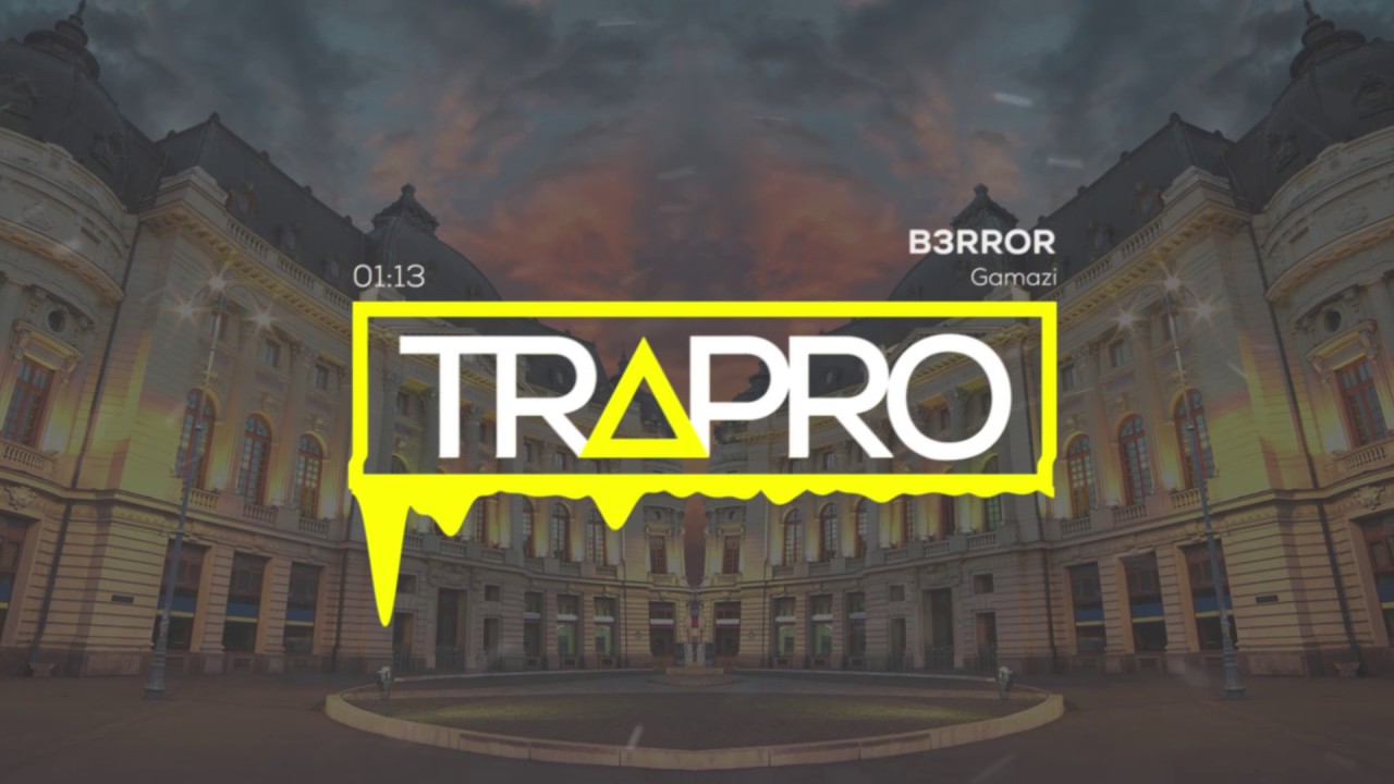 B3RROR - Gamazi | TRAPRO