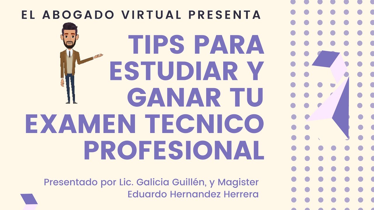 TIPS PARA ESTUDIAR Y PARA PREPARARSE PARA EL EXAMEN TECNICO PROFESIONAL DE DERECHO