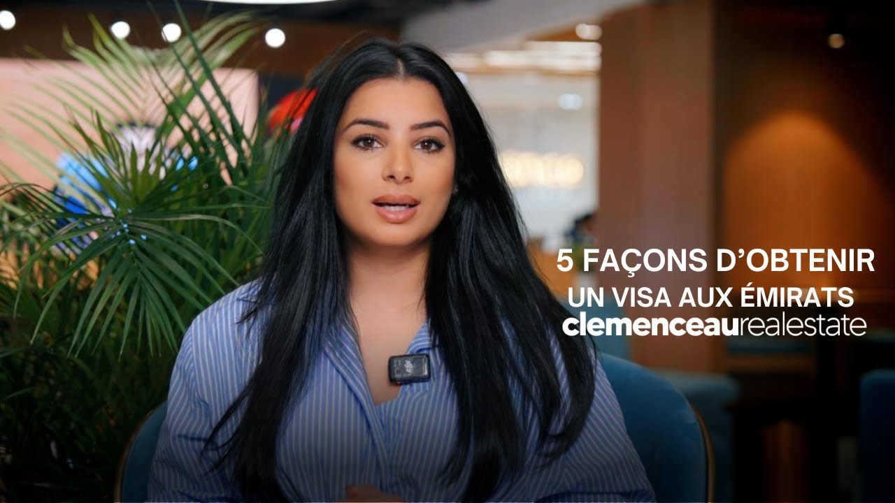 5 Façons d’Obtenir un Visa aux Émirats 🇦🇪 (Résidence, Investissement, Travail…)