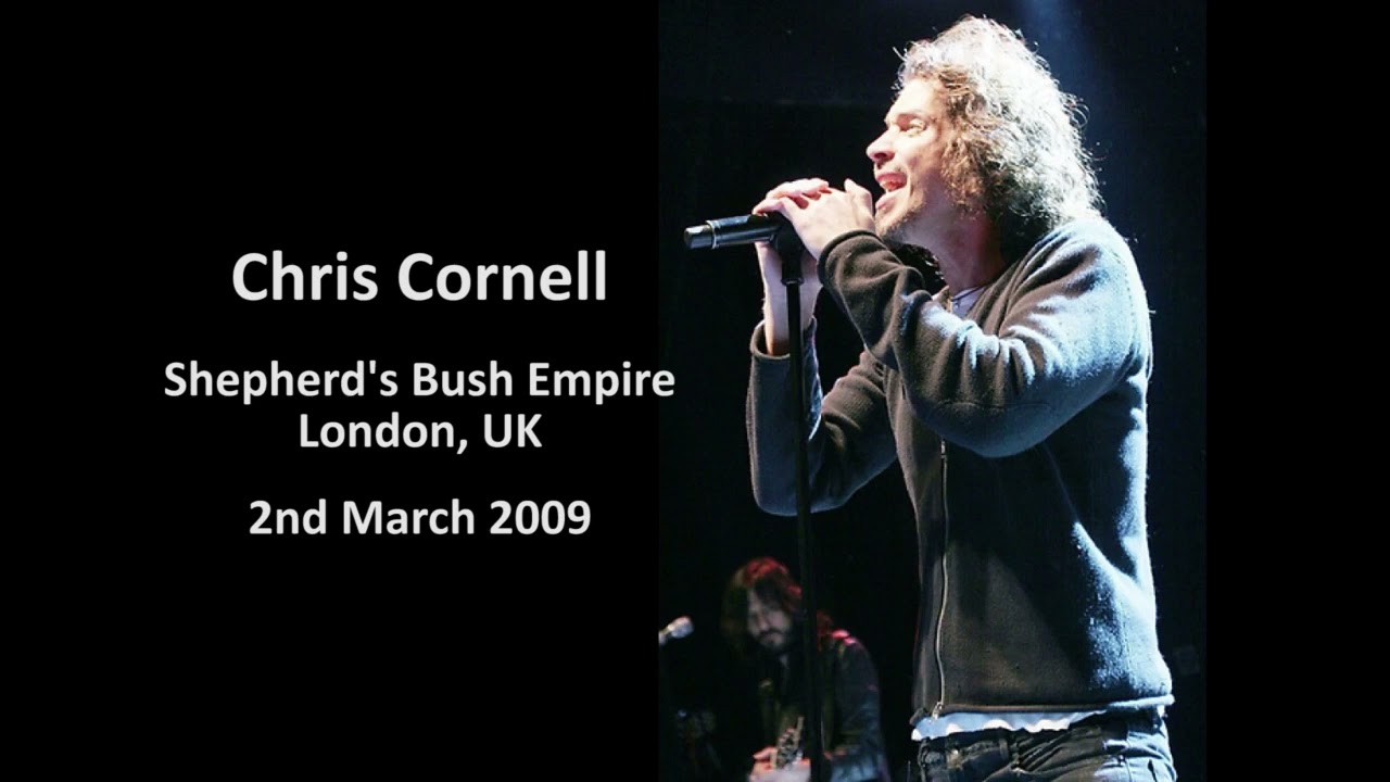 Chris Cornell - Shepherd's Bush Empire, London, UK, 2nd March 2009 - Full live show