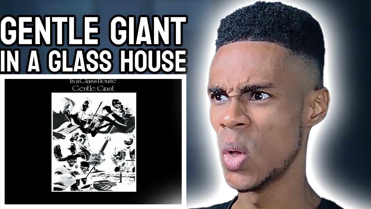 Gentle Giant - In a Glass house | FIRST TIME REACTION