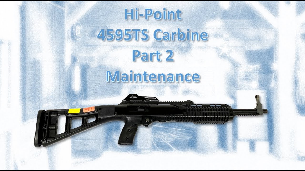 Hi-Point 4595TS, Maintenance