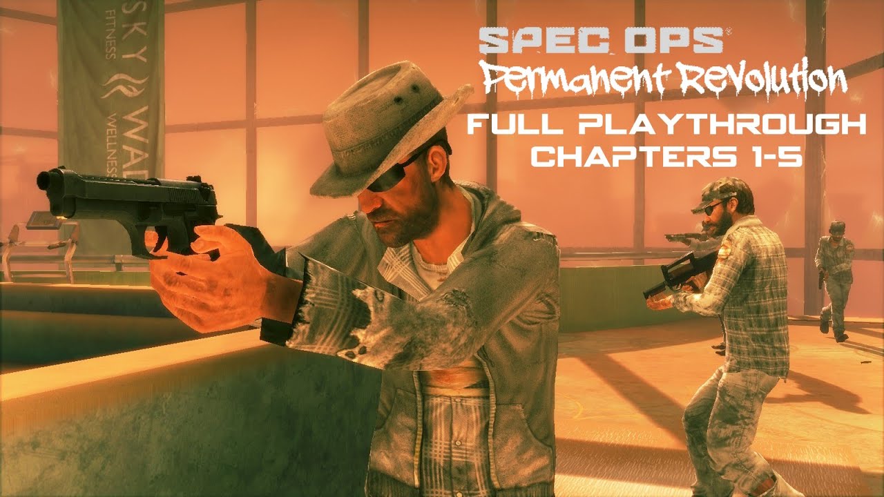 Spec Ops: Permanent Revolution - Mod Playthrough (Chapters 1-5)