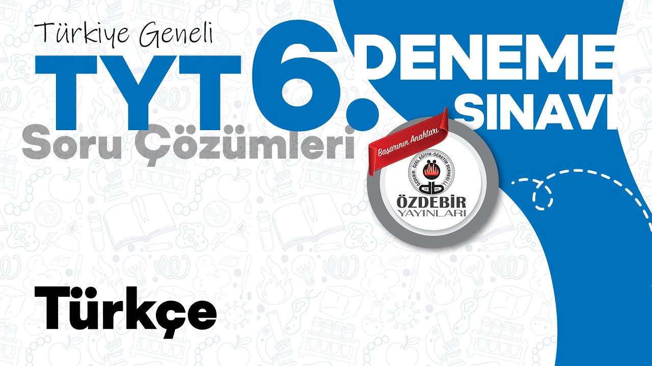 Nisan 2025 - YKS 6. Deneme Sınavı TYT TÜRKÇE Çözüm Videoları
