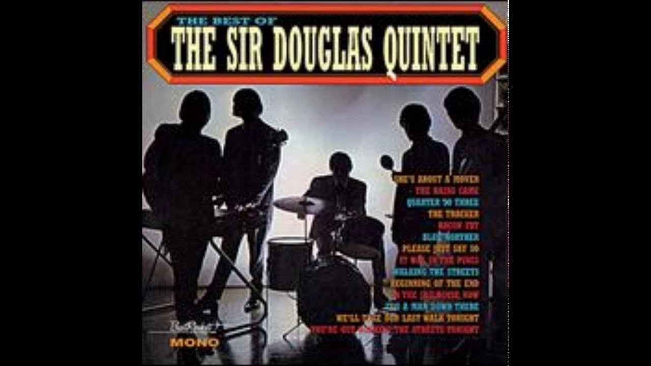 Sir Douglas Quintet - Son Of Bill Baety