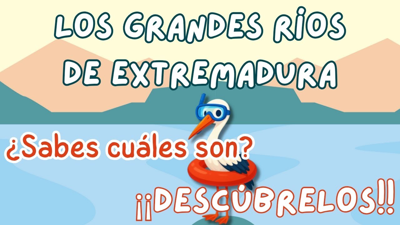 Los grandes ríos de Extremadura. Viaje divertido con Bellotina.