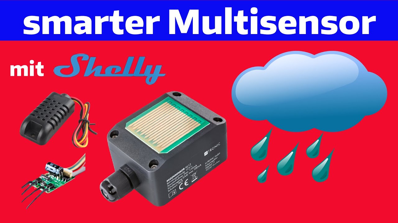 Erweiterbarer, smarter Regensensor + Temperatur und Luftfeuchtigkeit mit SHELLY