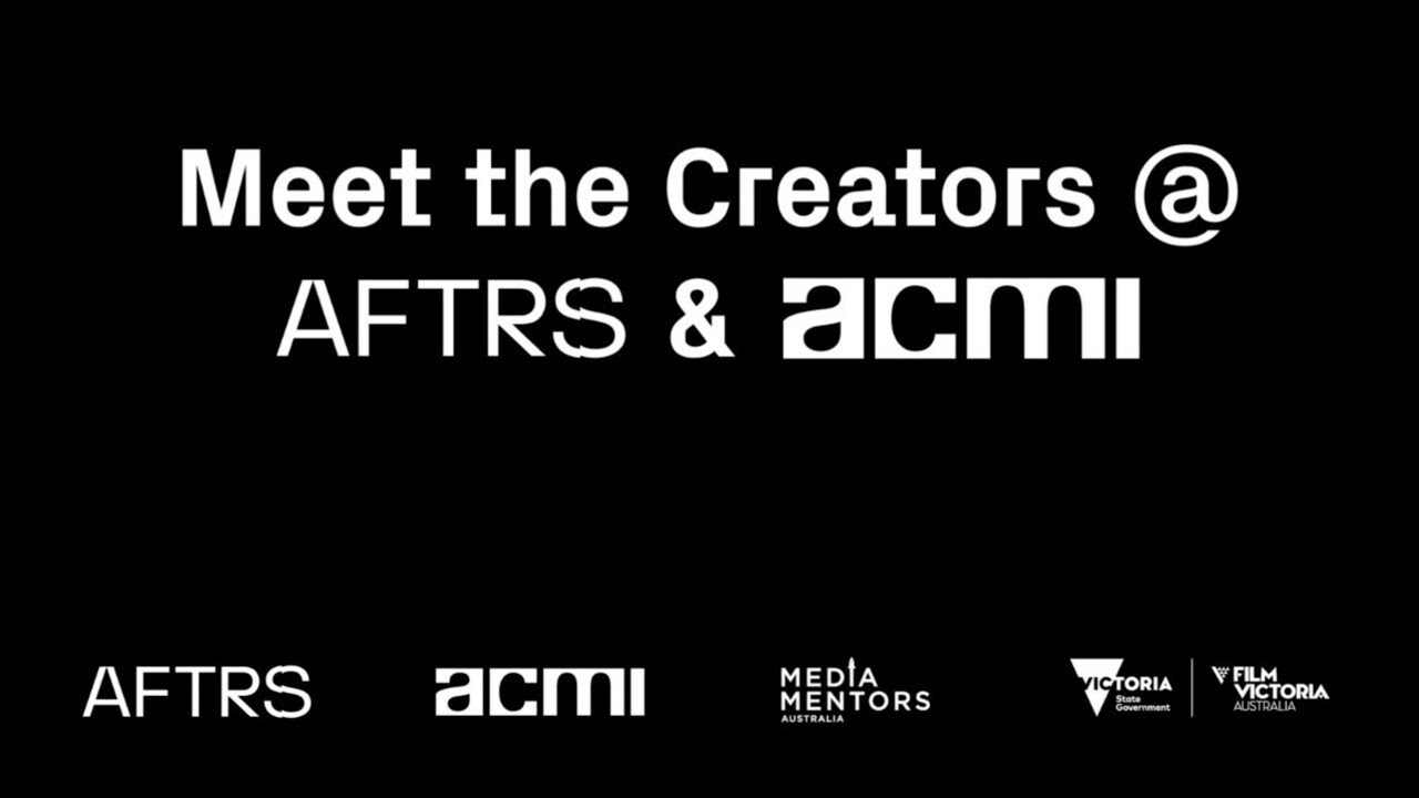 Meet the Creators @ AFTRS & ACMI: Step Away from The Telly: Making Scripted Online