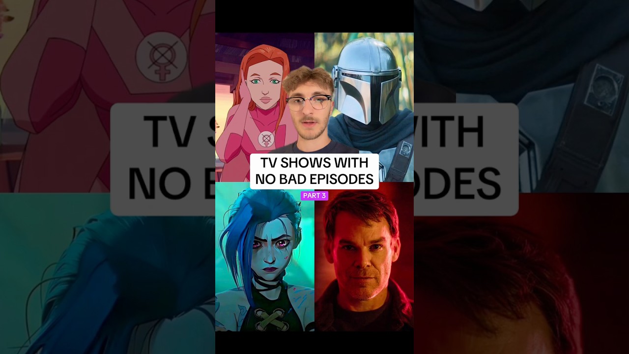 TV SHOWS WITH 0 BAD EPISODES&hellip; (part 3)
