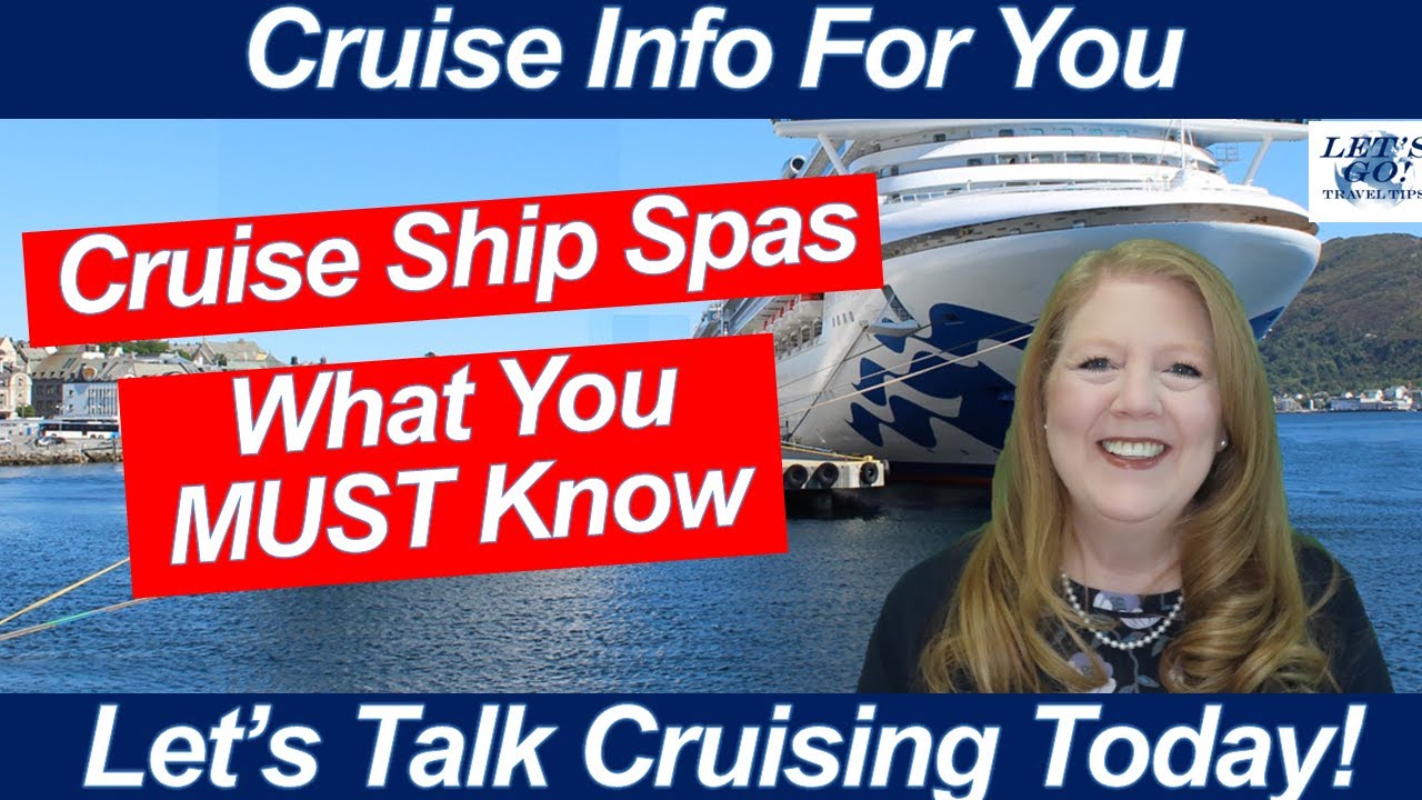 CRUISE NEWS! CRUISE SHIP SPA EXPERIENCE WHAT YOU MUST KNOW PRINCESS HOLLAND AMERICA CELEBRITY