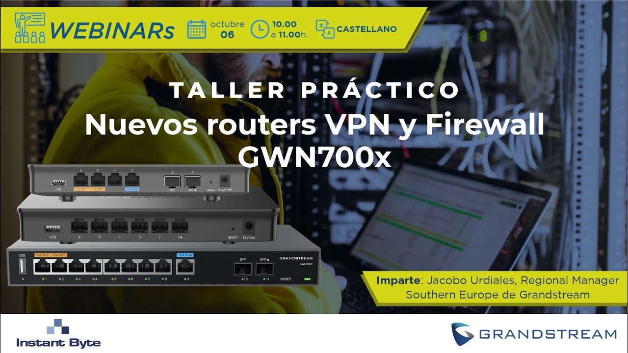 Grandstream | Taller práctico: Nuevos routers VPN y Firewall GWN700x | Configuración inicial