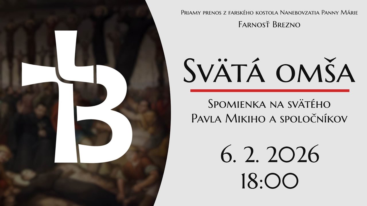 NAŽIVO │ Spomienka na svätého Pavla Mikiho a spoločníkov │ Svätá omša │ 6. 2. 2026 │ 18:00