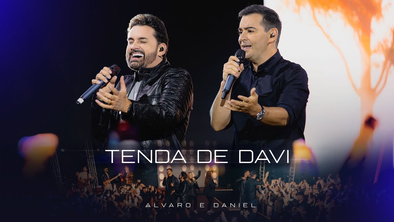 Alvaro e Daniel - Tenda de Davi ( Ao vivo em Curitiba )