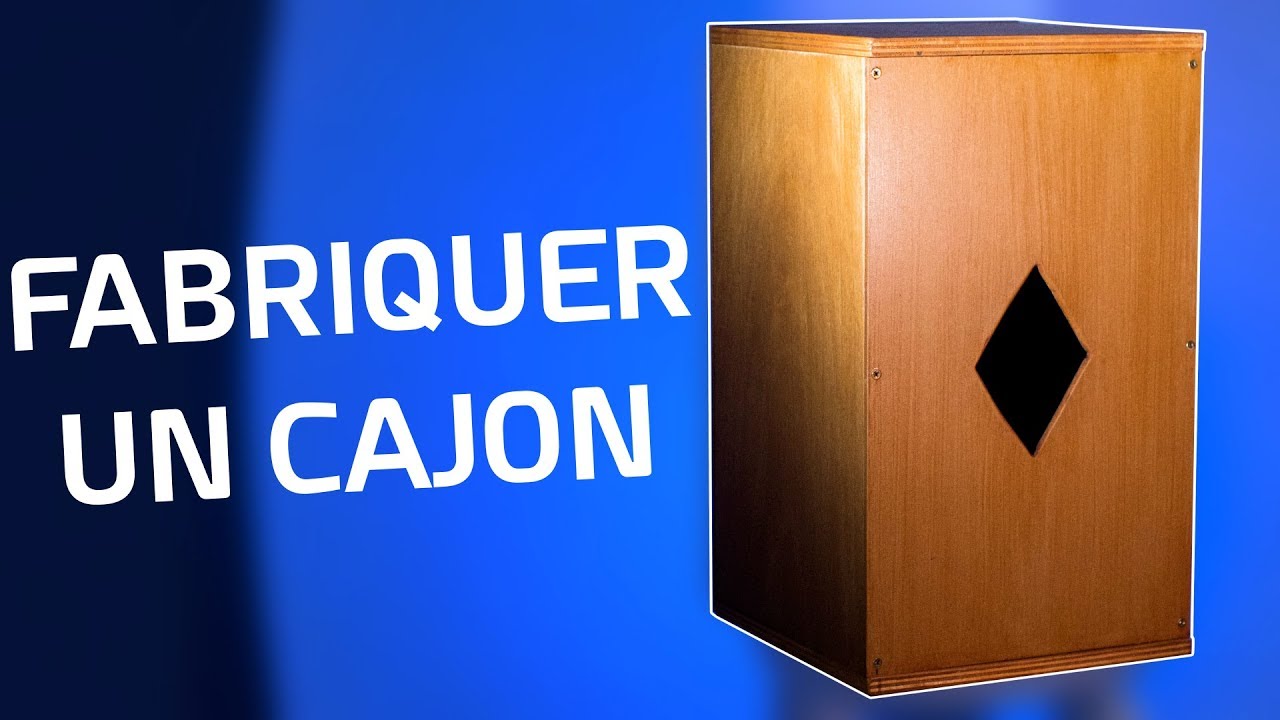 FABRIQUER UN CAJON