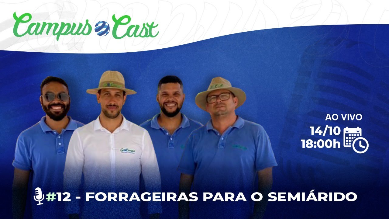 CAMPUS CAST: FORRAGEIRAS PARA O SEMIÁRIDO